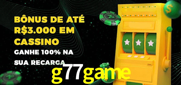 g77game melhor bônus de depósito